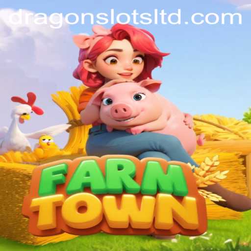 Exploring FarmTown: The Enchanting World of Dragon Slots